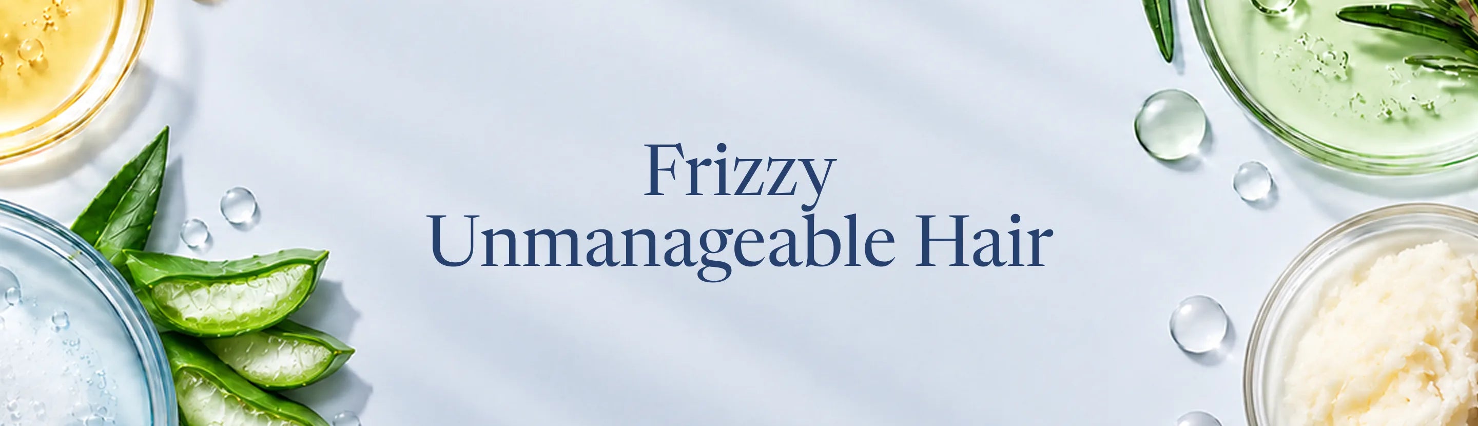 Frizz / Unruly Hair